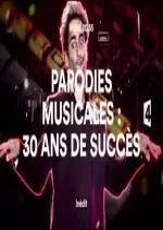 Parodies musicales - 30 ans de succès