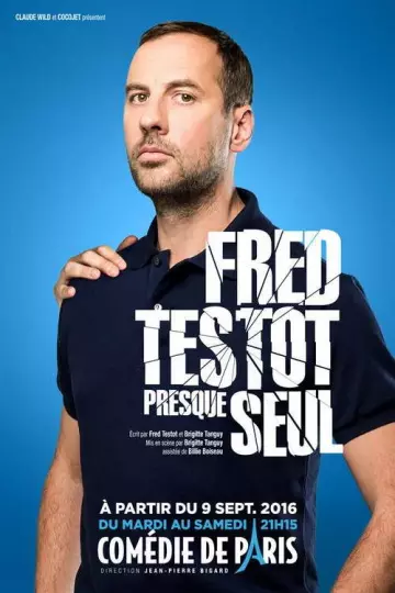 Fred Testot : presque seul