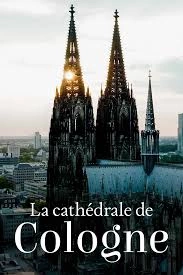 Un joyau à la française, la cathédrale de Cologne