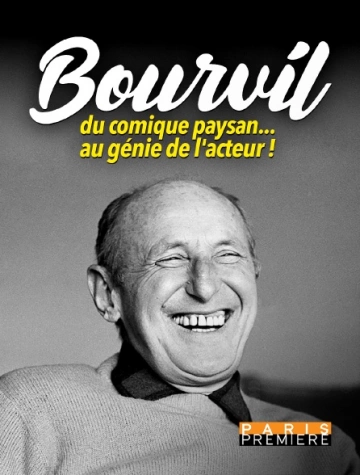 BOURVIL Du comique paysan Au génie de l'acteur