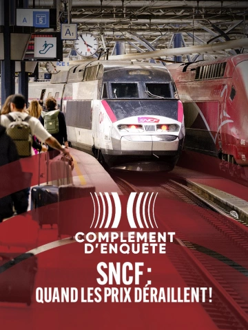 Complément d'enquête SNCF : quand les prix déraillent !