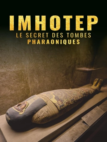 Imhotep le secret des tombes Pharaoniques