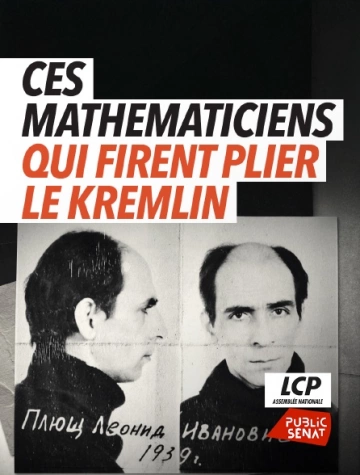 Ces mathematiciens qui firent plier le Kremlin