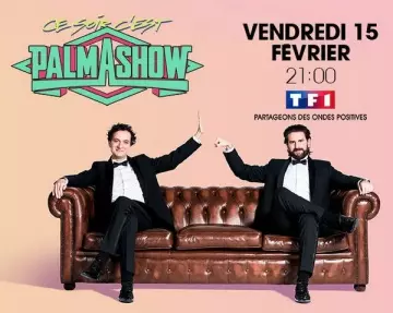 Ce soir, c'est Palmashow (2019)