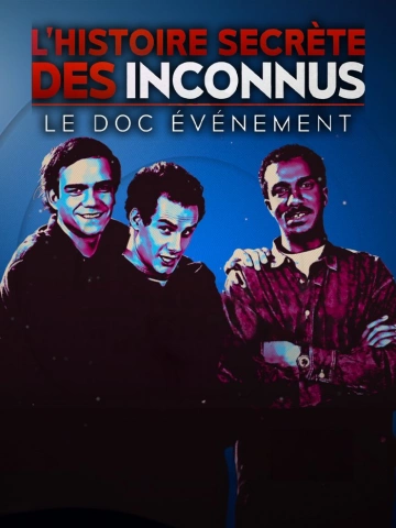 L'histoire secrète des Inconnus, le doc événement