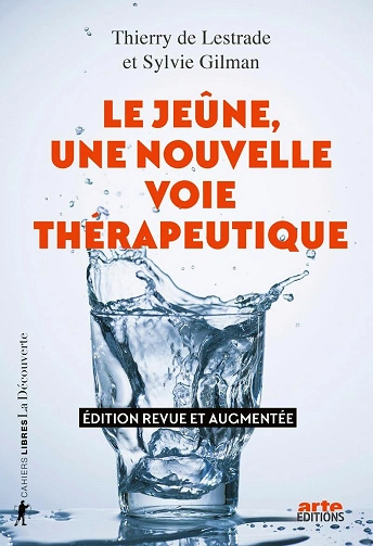 Le jeûne, une nouvelle voie thérapeutique  Thierry de Lestrade [Livres]