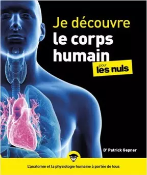 Je découvre le corps humain Pour les nuls [Livres]