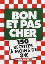 Bon et pas cher : 150 recettes à moins de 3 euros  [Livres]