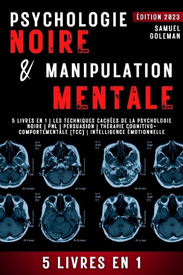 PSYCHOLOGIE NOIRE ET MANIPULATION MENTALE 5 LIVRES EN 1 - SAMUEL GOLEMAN [Livres]