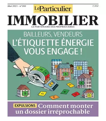 Le Particulier Immobilier N°385 – Mai 2021 [Magazines]