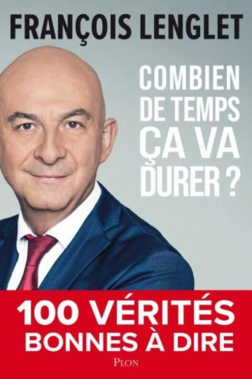 COMBIEN DE TEMPS ÇA VA DURER ? - FRANÇOIS LENGLET [Livres]