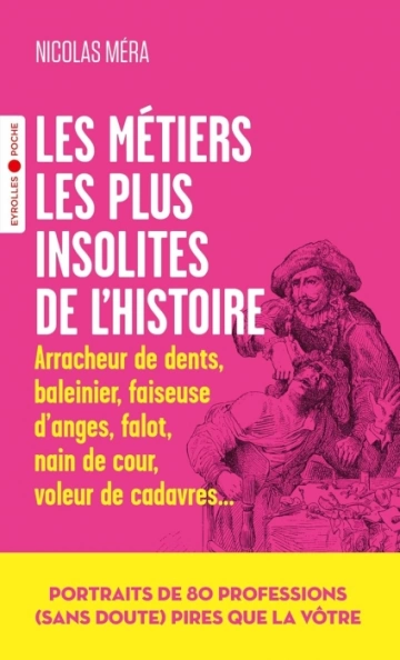 Les métiers les plus insolites de l'histoire [Livres]