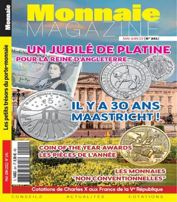 Monnaie Magazine N°241 – Mai-Juin 2022  [Magazines]