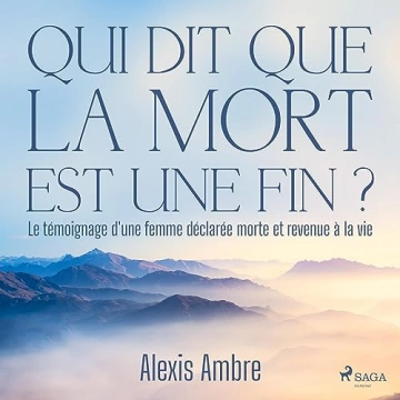 Qui dit que la mort est une fin ?  Alexis Ambre  [AudioBooks]