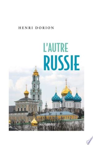 L'AUTRE RUSSIE - HENRI DORION [Livres]