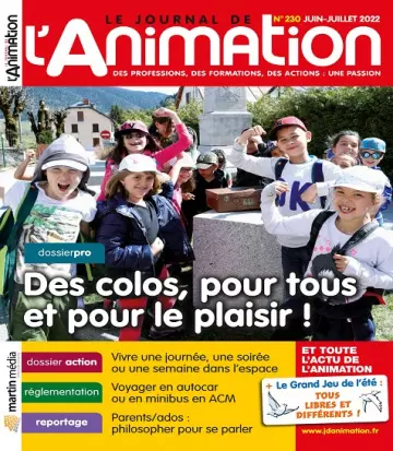 Le Journal De L’Animation N°230 – Juin-Juillet 2022 [Magazines]