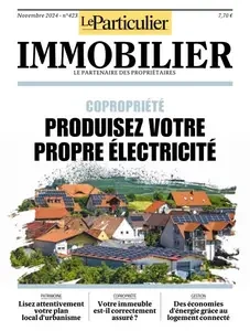 Le Particulier Immobilier - Novembre 2024 [Magazines]