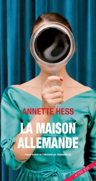 La maison allemande - Annette Hess [Livres]