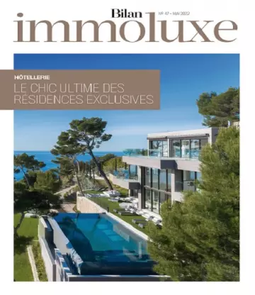 Bilan Immoluxe N°47 – Mai 2022 [Magazines]