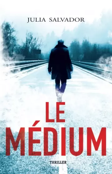 LE MEDIUM - JULIA SALVADOR [Livres]