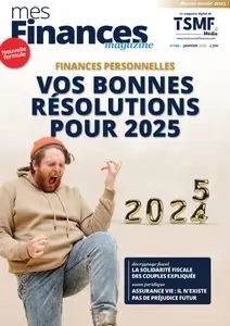 Mes Finances Magazine N.160 - Janvier 2025 [Magazines]