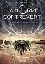 LA HORDE DU CONTREVENT T01-LE COSMOS EST MON CAMPEMENT [BD]