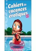 Osez - Tome 2 : Osez les cahiers de vacances érotiques [Adultes]