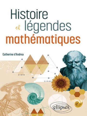 Catherine Andrea - Histoire et légendes mathématiques [Livres]