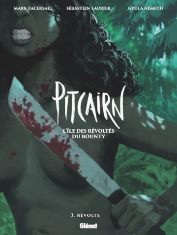 PITCAIRN L'ILE DES RÉVOLTÉS DU BOUNTY TOME 03 [BD]