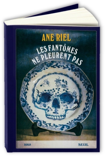 Les fantômes ne pleurent pas  Ane Riel [Livres]