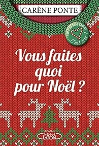 Carene Ponte - Vous faites quoi pour Noël [Livres]