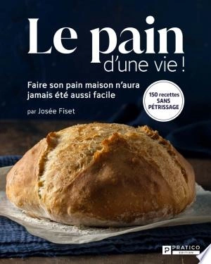 Le pain d'une vie ! [Livres]