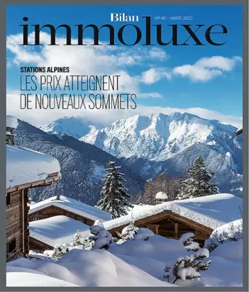 Bilan Immoluxe N°46 – Mars 2022  [Magazines]