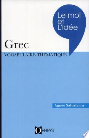 Le mot et l'idée GREC [Livres]