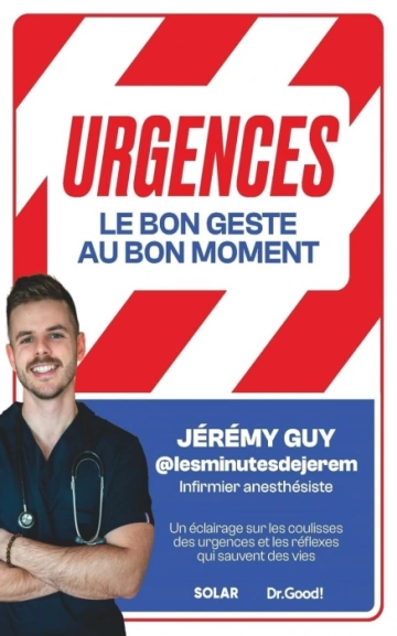 Urgences  le bon geste, au bon moment [Livres]