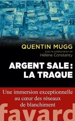 ARGENT SALE : LA TRAQUE - QUENTIN MUGG  [Livres]