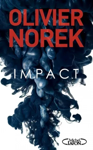 Impact - Olivier Norek [Livres]