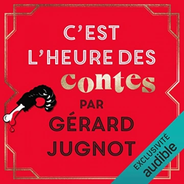 C'est l'heure des contes Gérard Jugnot [AudioBooks]