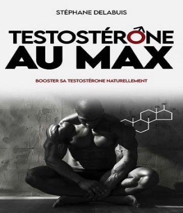 Testostérone au max [Livres]