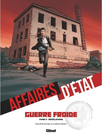 AFFAIRES D'ÉTAT – GUERRE FROIDE – T4 – Révélations [BD]