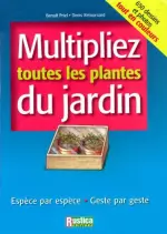 Multipliez toutes les plantes du jardin  [Livres]