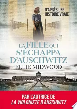 La fille qui s’échappa d’Auschwitz  Ellie Midwood [Livres]