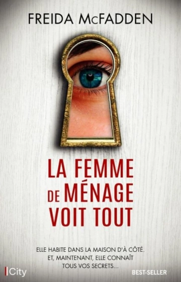 La femme de ménage T3 : La femme de ménage voit tout  Freida McFadden [Livres]