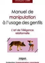 Manuel de manipulation à l'usage des gentils [Livres]