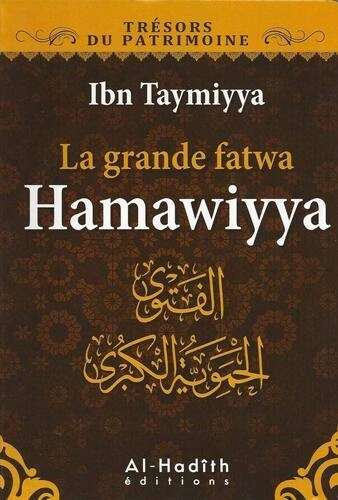 IBN TAYMIYYA - LA GRANDE FATWA HAMAWIYYA  [Livres]