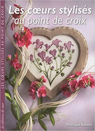 MONIQUE BONNIN - LES CŒURS STYLISÉS AU POINT DE CROIX [Livres]