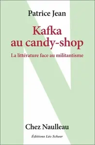 Patrice Jean, "Kafka au candy-shop" [Livres]