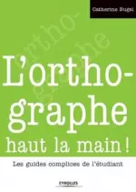 L’orthographe haut la main [Livres]