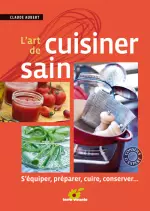 L’art De Cuisiner Sain [Livres]