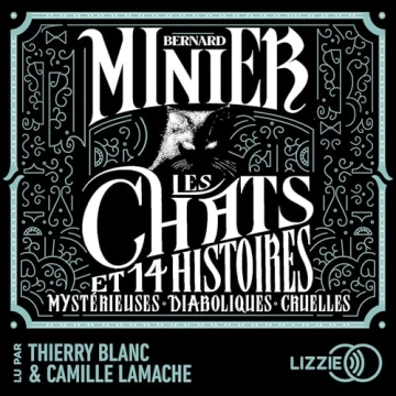 Bernard Minier Les Chats - Et 14 histoires [AudioBooks]